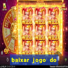 baixar jogo do tigrinho fortune