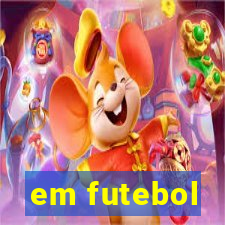 em futebol