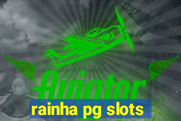 rainha pg slots