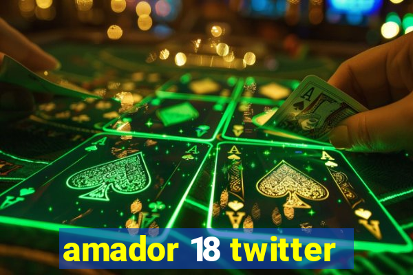 amador 18 twitter