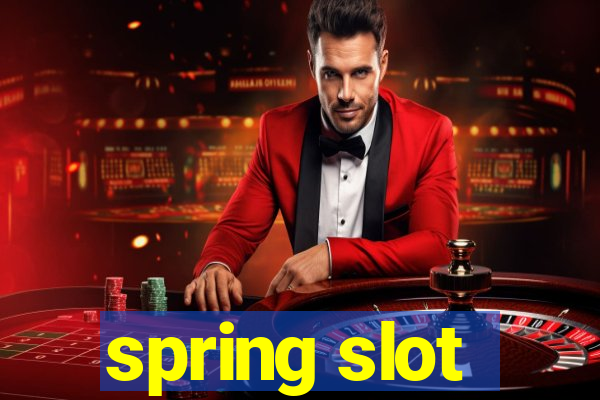 spring slot