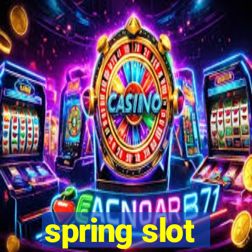 spring slot