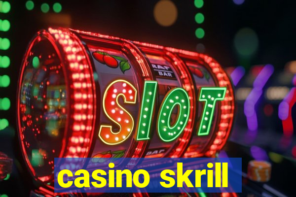 casino skrill