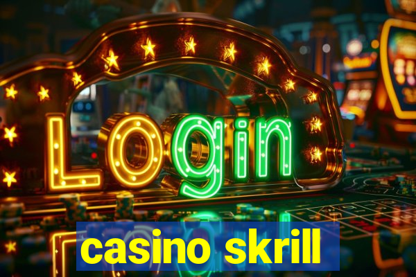 casino skrill