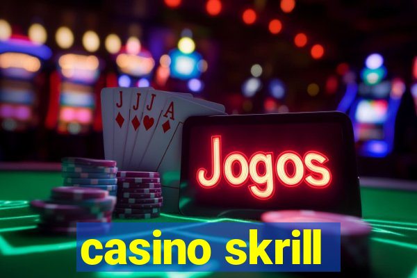 casino skrill