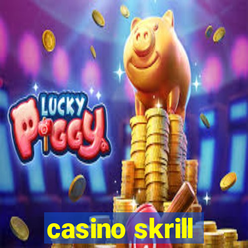 casino skrill