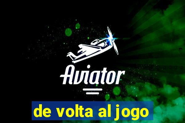 de volta al jogo