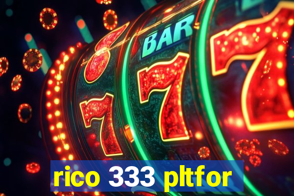 rico 333 pltfor