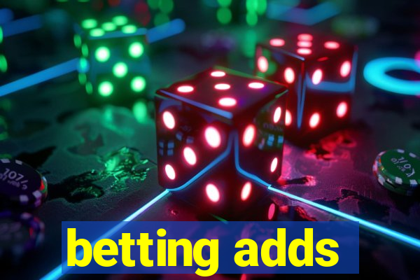 betting adds