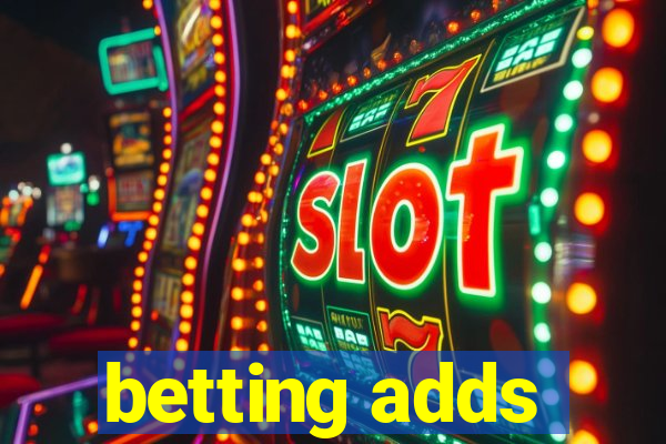 betting adds