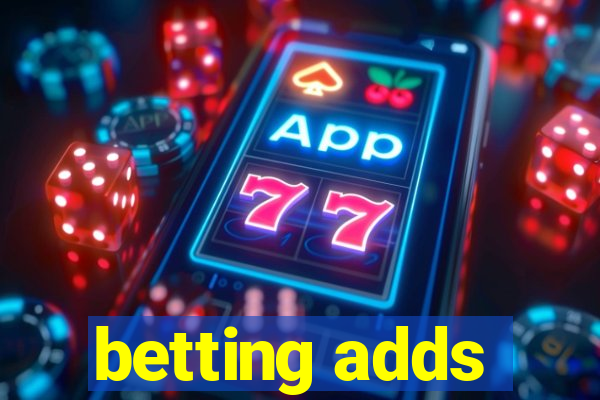 betting adds