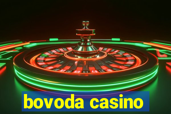 bovoda casino