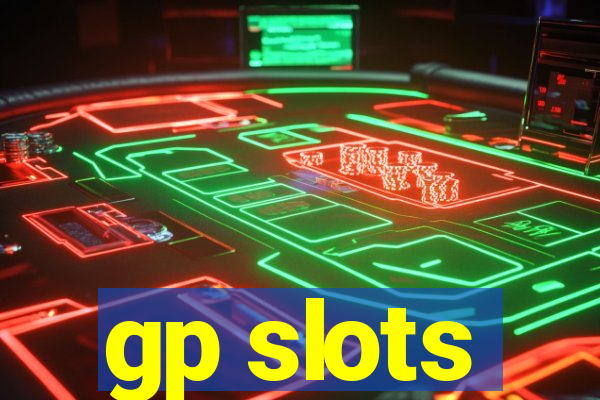 gp slots