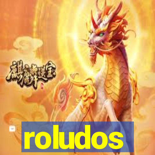 roludos