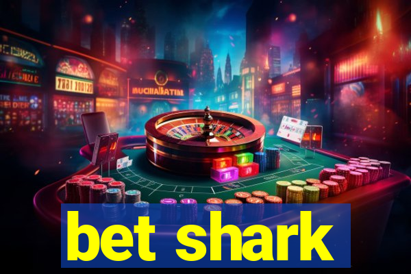 bet shark