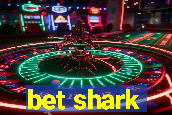 bet shark