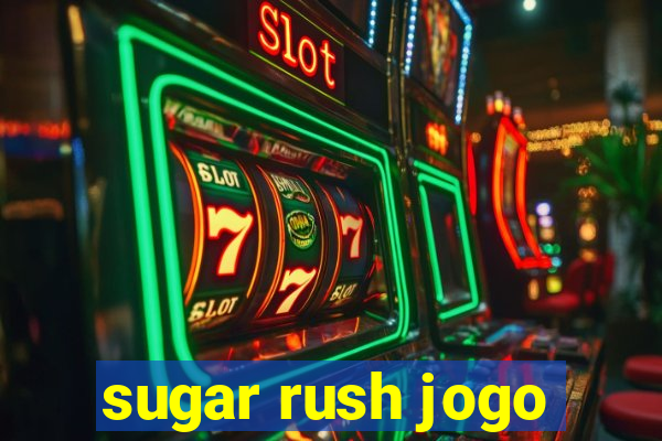 sugar rush jogo