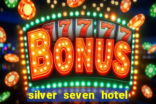 silver seven hotel and casino