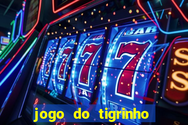 jogo do tigrinho casa chinesa