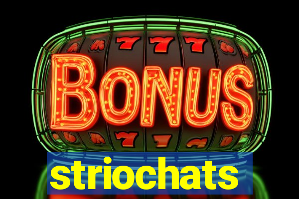 striochats