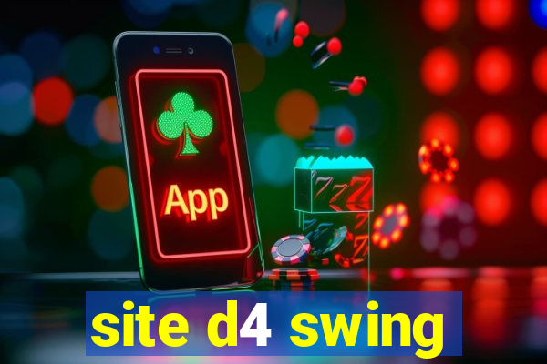 site d4 swing