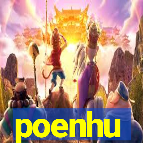 poenhu