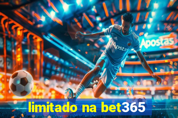 limitado na bet365