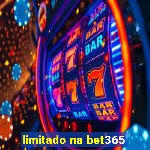 limitado na bet365