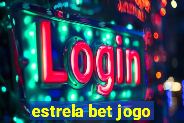 estrela bet jogo