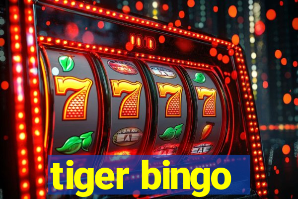 tiger bingo