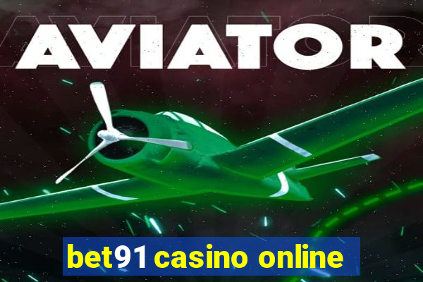 bet91 casino online