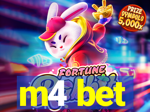 m4 bet