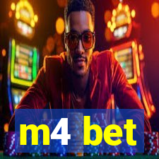 m4 bet