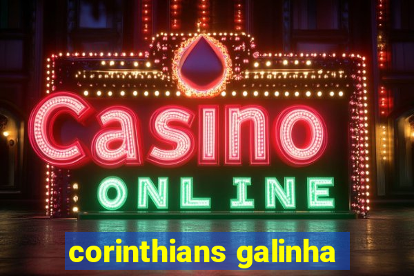 corinthians galinha