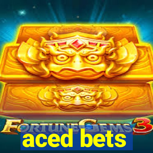 aced bets