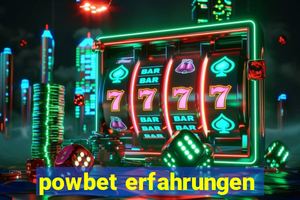 powbet erfahrungen