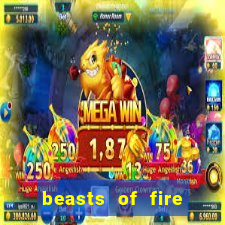 beasts of fire slot free play