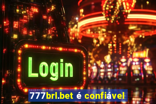 777brl.bet é confiável