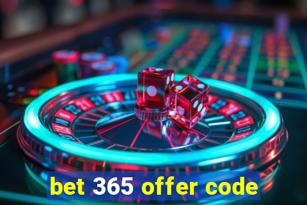 bet 365 offer code