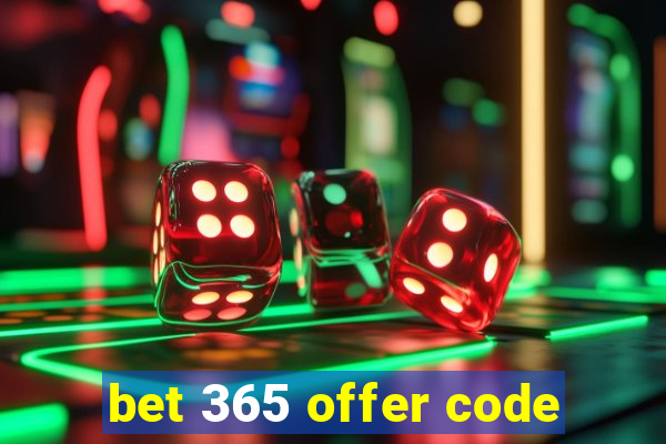 bet 365 offer code