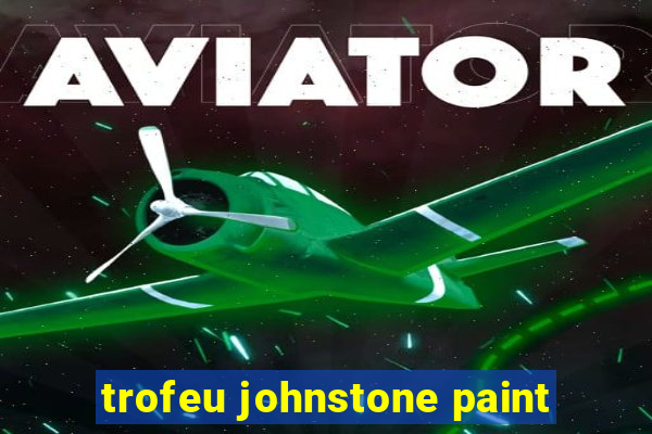 trofeu johnstone paint