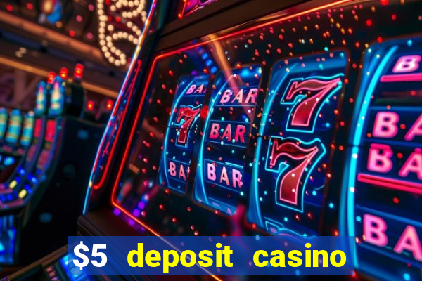 $5 deposit casino nz 2022