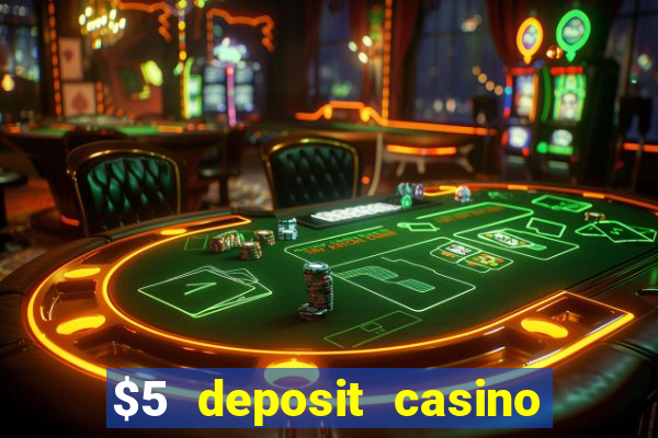 $5 deposit casino nz 2022