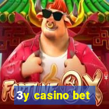 3y casino bet