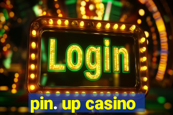 pin. up casino