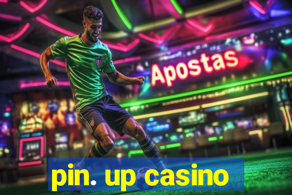 pin. up casino