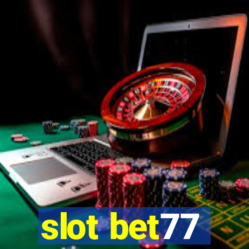 slot bet77