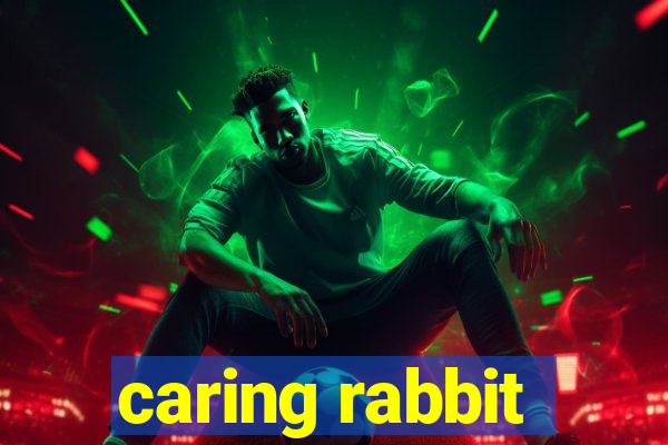 caring rabbit