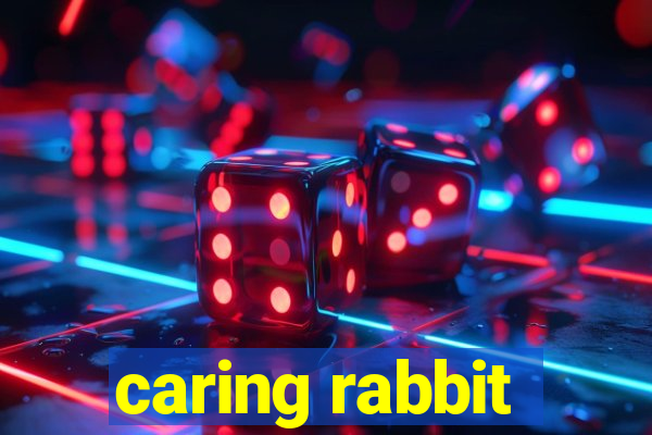 caring rabbit