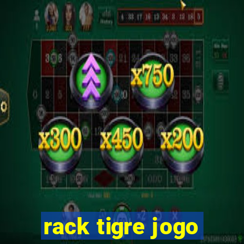 rack tigre jogo